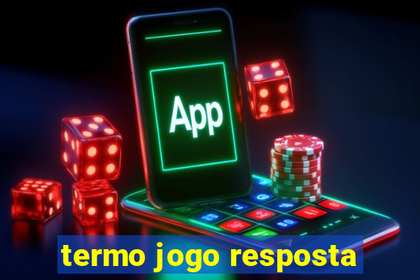 termo jogo resposta